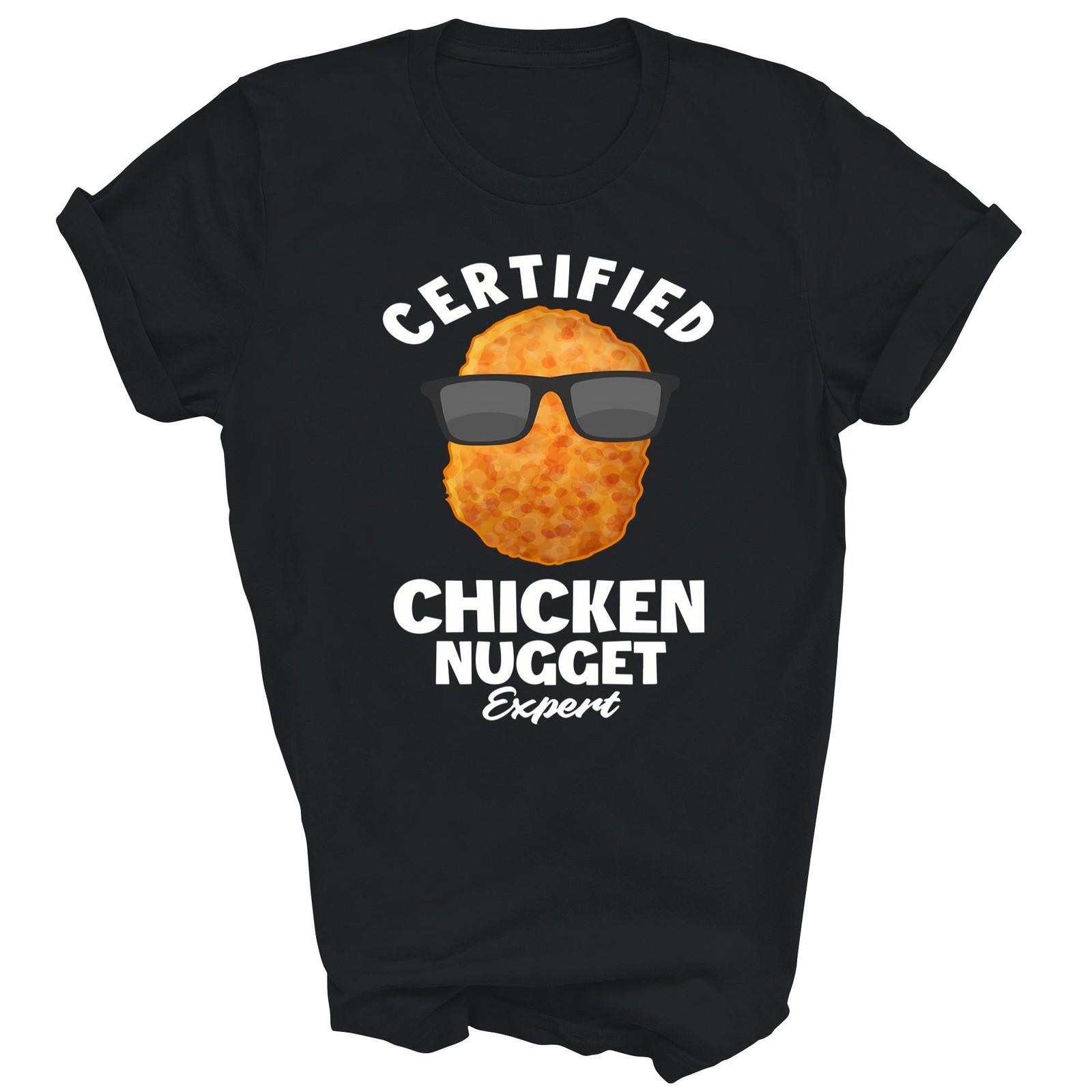 Certified Chicken Nugget Expert Funny Unisex Shirt Gift Unisex T-Shirt XXL