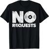 Keine Wünsche T-Shirt für DJs