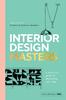 The Interior Design Masters : A Practical Guide To Decorating Your Home Book