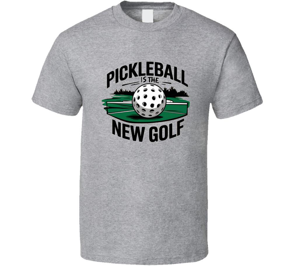 Pickleball Is The New Golf T-Shirt Trendy Tee For Sporty Pickleball Fans T Shirt XXXXL