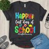 Happy Last Day Of School T Shirt End Year Teacher S 09052317 Vintage Homme Graphic Soft Fashion Slightly Streetwear