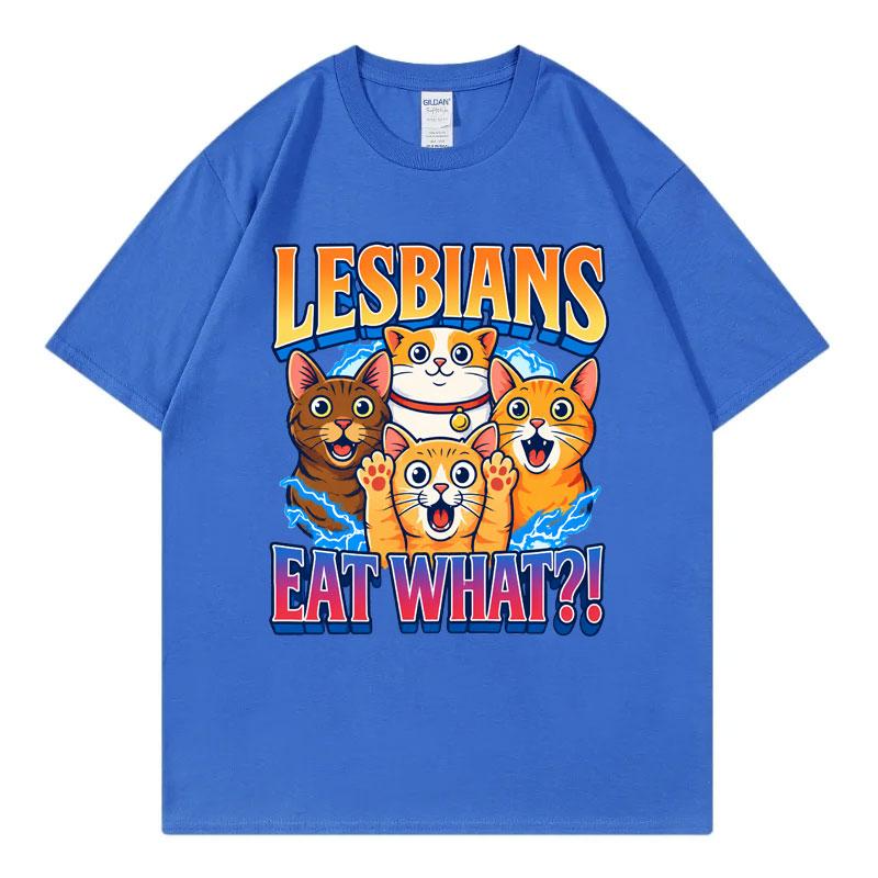 Lesbians Eat What Funny Cats Meme TShirts Unisex Unisex Clothing Fashion Cartoon T Shirts Harajuku Y2k Style Short Sleeve TShirt