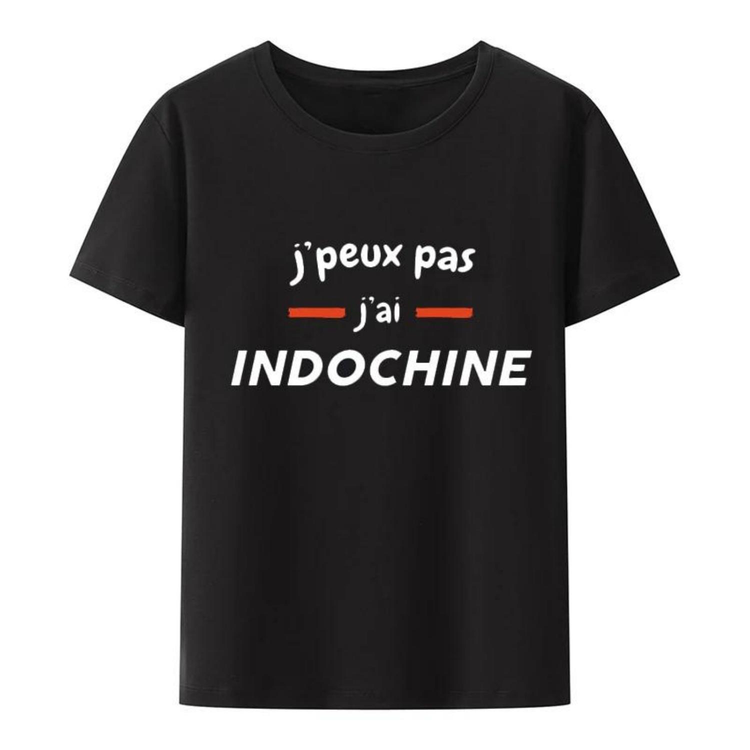 

Indochine I Can T I Have Indochine T Shirt Men Women Short Sleeve Casual Printed Tee Tops Classic Street Fashion Camisetas XXXXXL