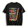 It Takes A Big Heart To Teach Little Minds Teacher Top Pure Cotton T-shirt