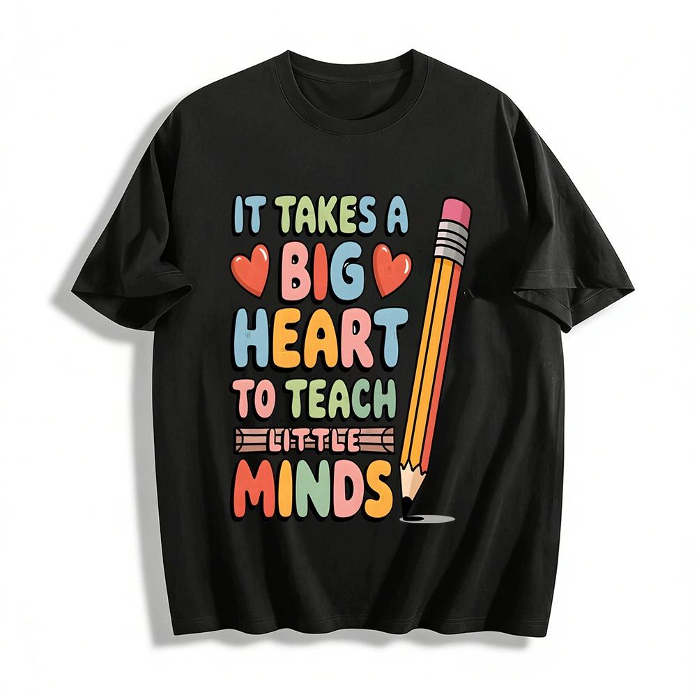 It Takes A Big Heart To Teach Little Minds Teacher Top Pure cotton T-shirt XXS