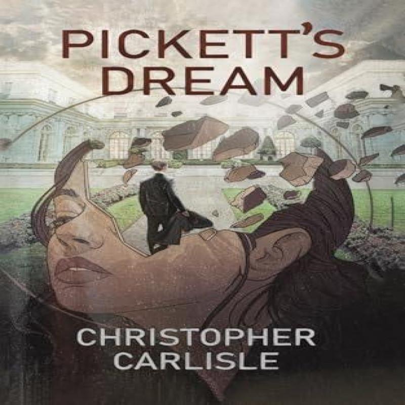 Picketts Dream by Christopher Carlisle Paperback Book 9798889103455