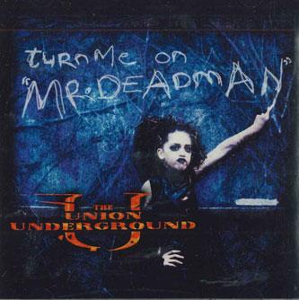 

CD UNION UNDERGROUND - Turn Me On mr. Deadman VSK12892 COLUMBIA 2001 US Rock Used