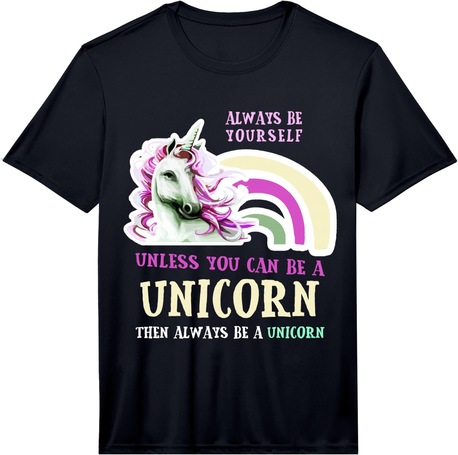 Always Be Yourself Funny Unicorn Gift Performance Unisex T-Shirt XXL