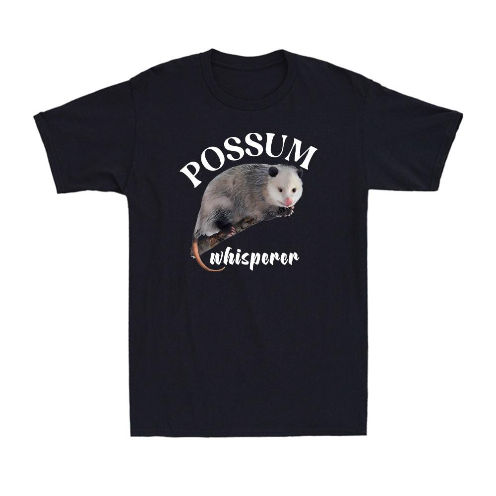Possums Shirt Possums Whisperer Funny Animal Lover Gift Men#039s TShirt Unisex T-Shirt XL