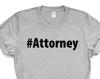 Attorney Shirt, Attorney Gift Mens Womens TShirt - 2637