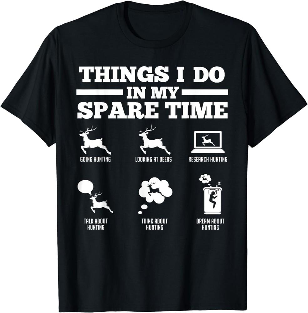 

Things I do in my spare time Deers Gift Unisex T-Shirt XL