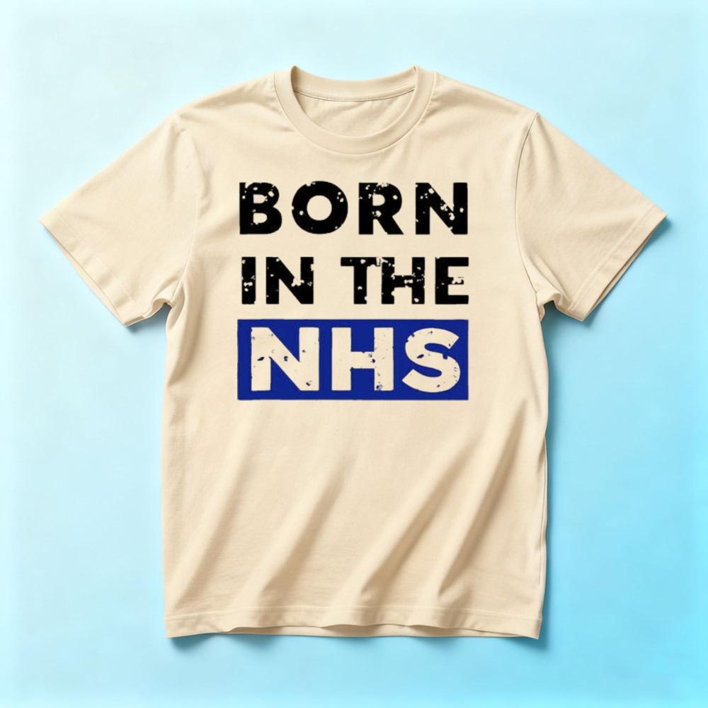Distressed Born In The NHS Blue Block Text Graphic Crew Neck Cotton T ShirtunisexTee For City Leisure Weekend Sightseeing Travel