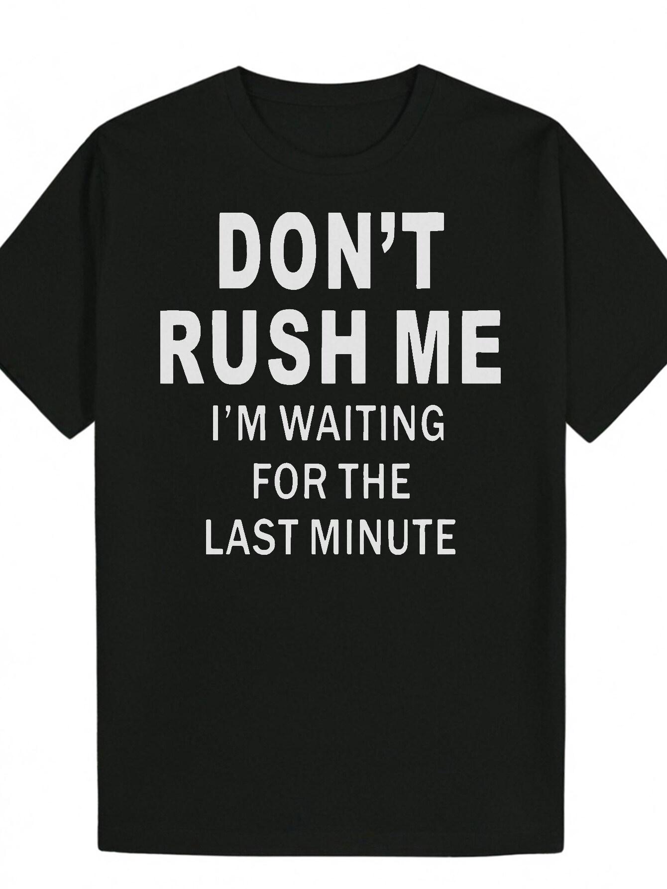 Casual Summer T-shirt - Don t Rush Me Letter Print XL