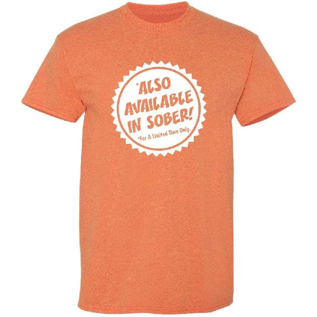 Also Available in Sober T-Shirt | Mens Tshirts, Casual Style Funny Shirts for Men | Graphic Novelty Sarcastic Funny T Shirt