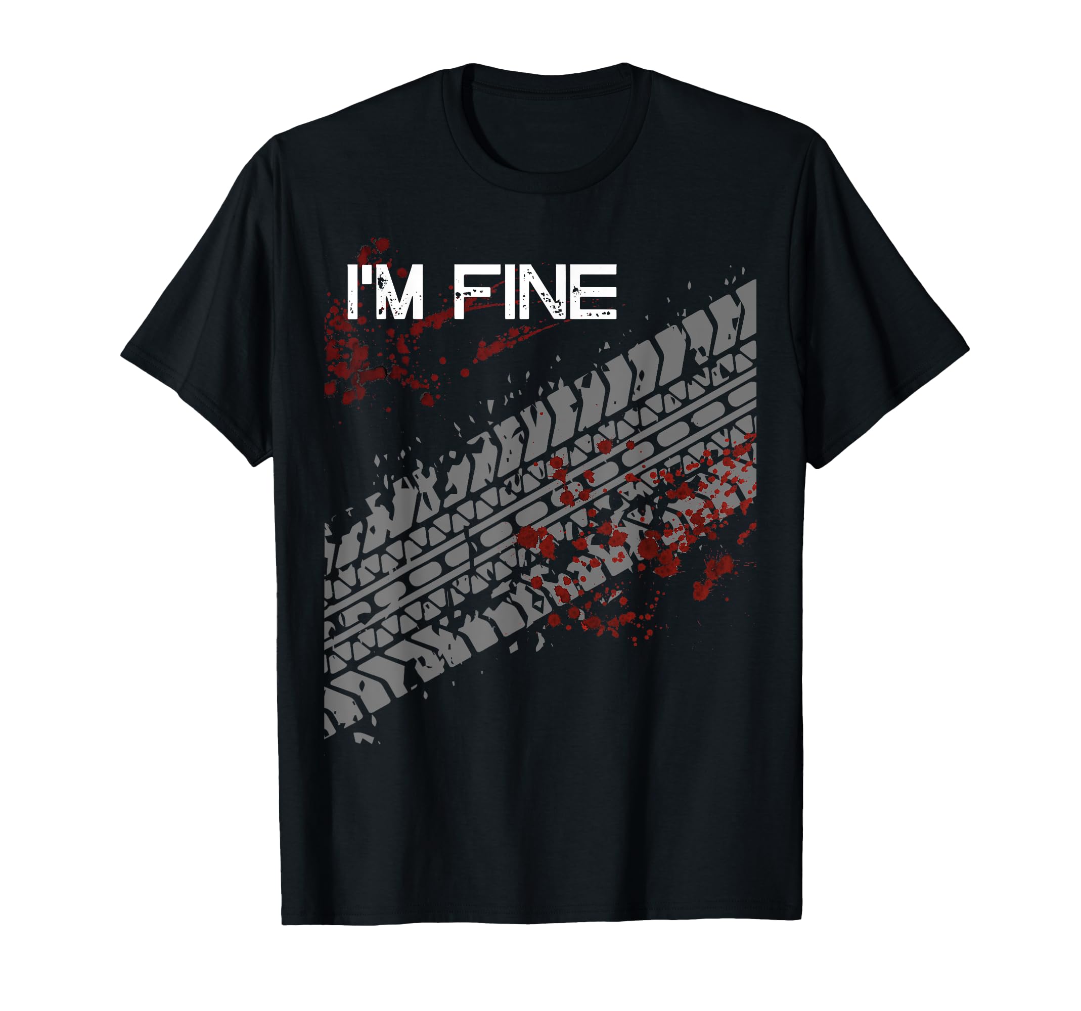 

I m fine Funny Tire Truck T-Shirt