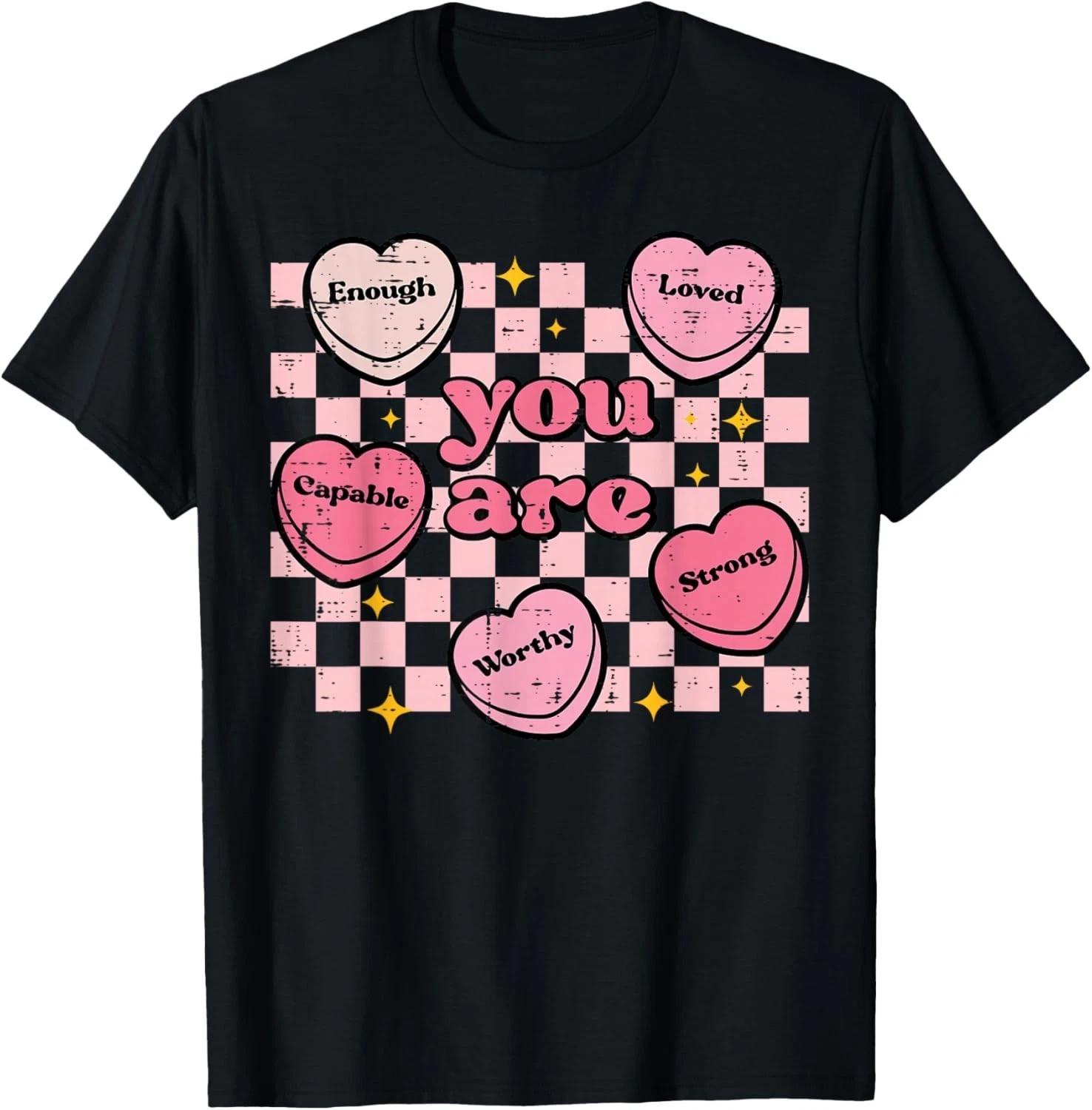 

Valentines Day Hearts You are Enough Retro Women Men T-Shirt unisex T-Shirt M