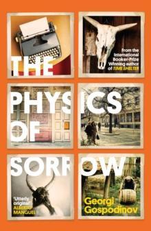 The Physics of Sorrow by Georgi Gospodinov Paperback Book 9781399623131