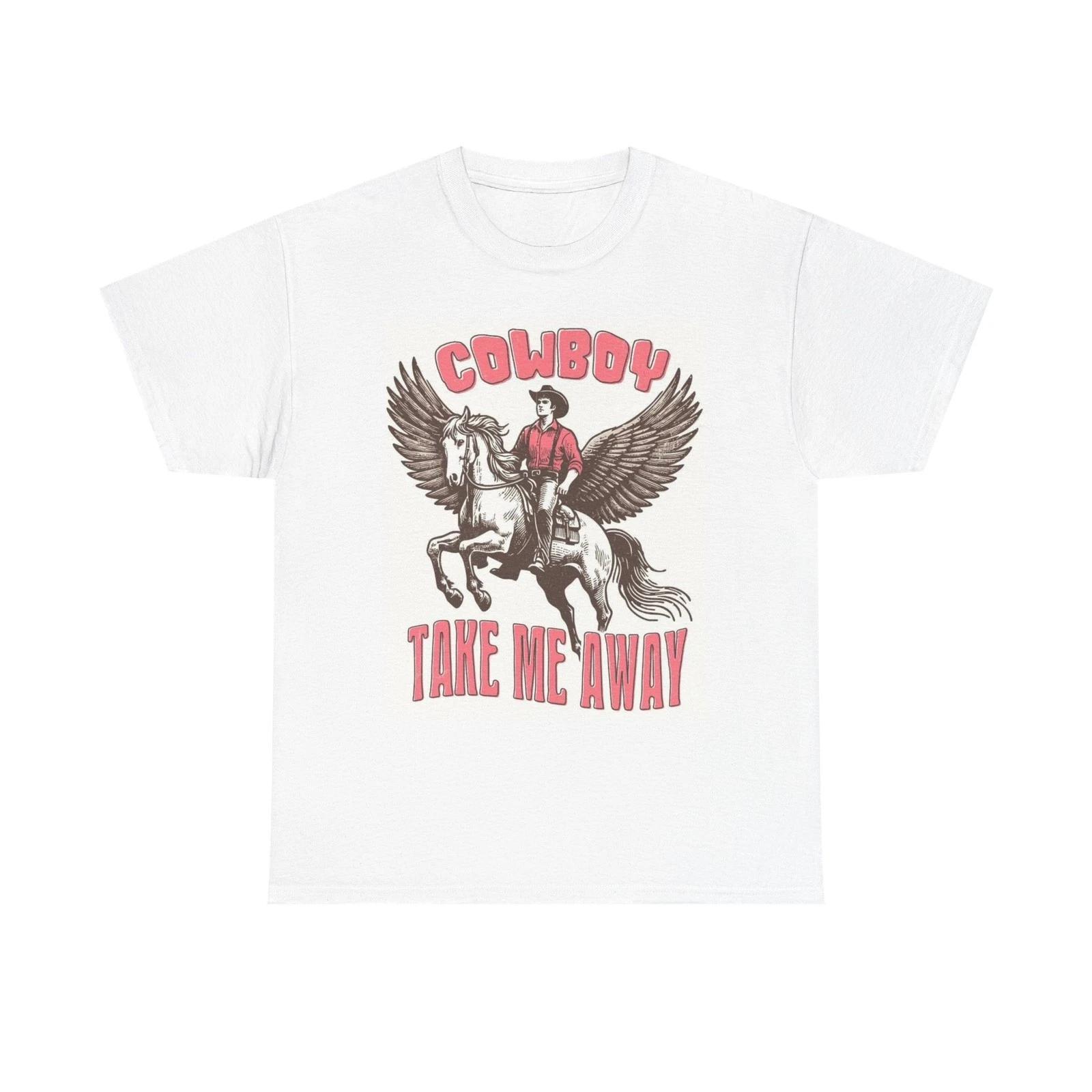 

Cowboy Take Me Away Graphic T Shirt Women s Cotton Tee BRAND NEW M
