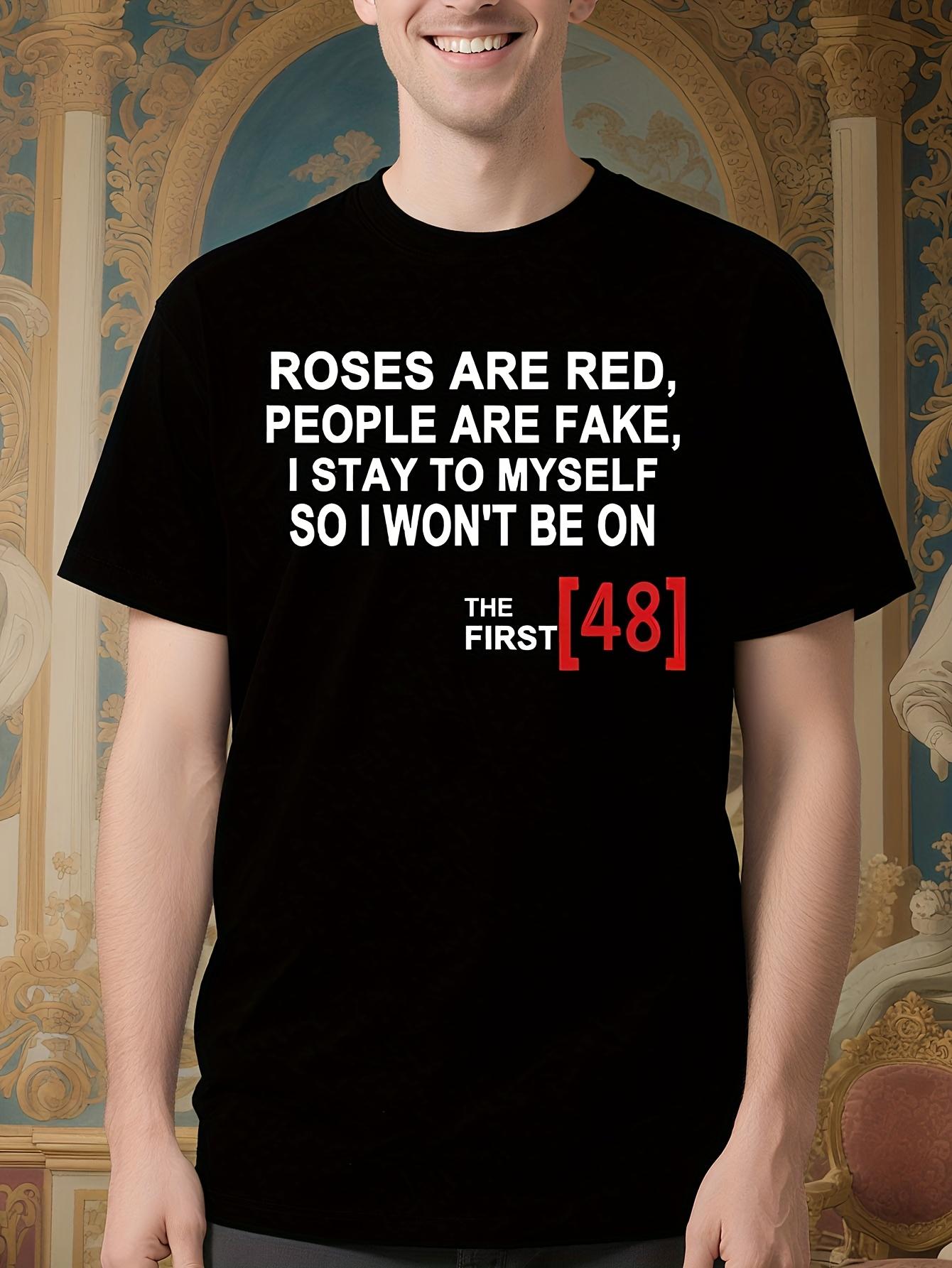 Roses Are Red People Are Fake Funny Graphic Tshirt for Wo... L