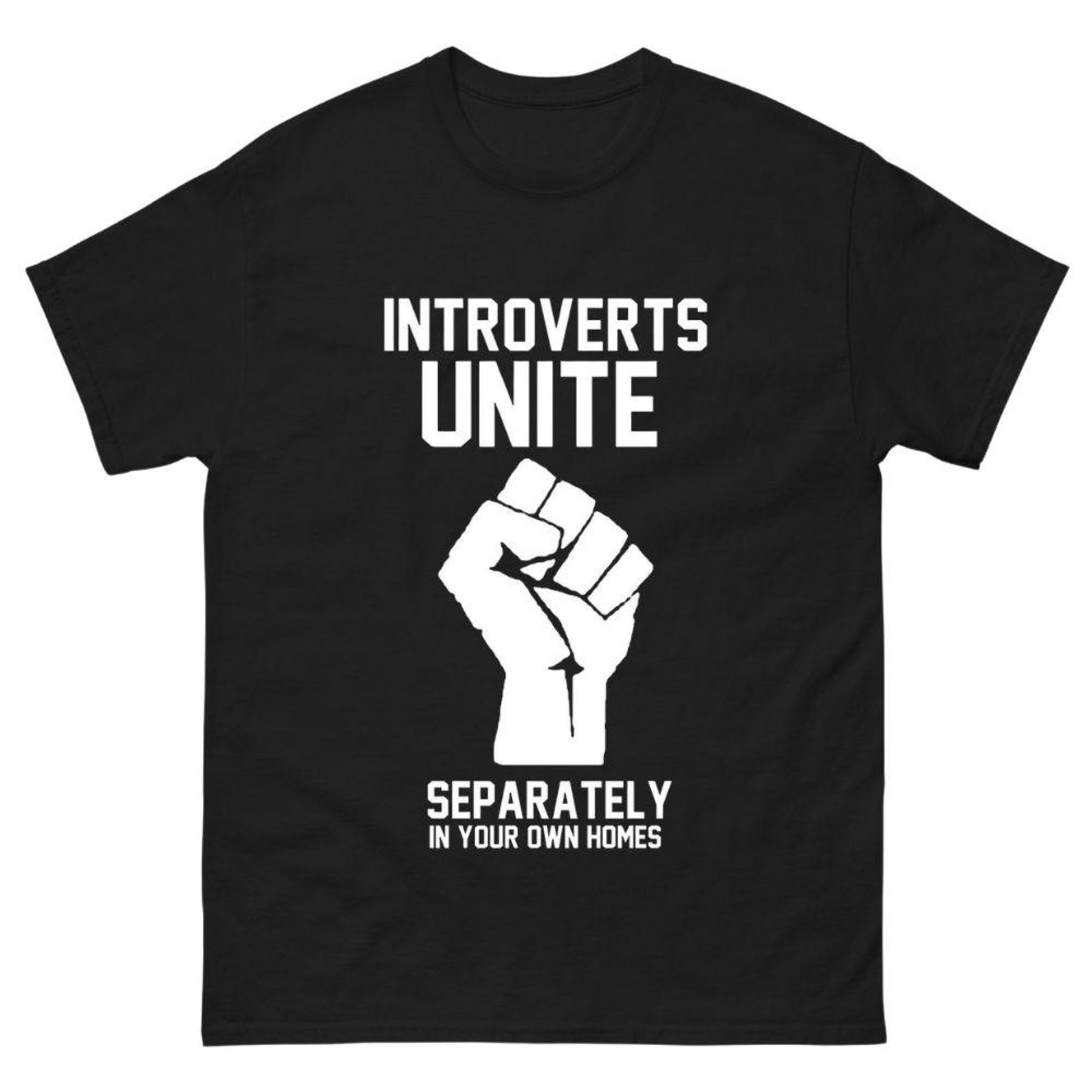 Funny Introvert T-Shirt: Unite Separately - Gift for Shy People L