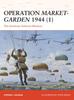 Kniha Operation Market-Garden 1944 (1) : The American Airborne Missions