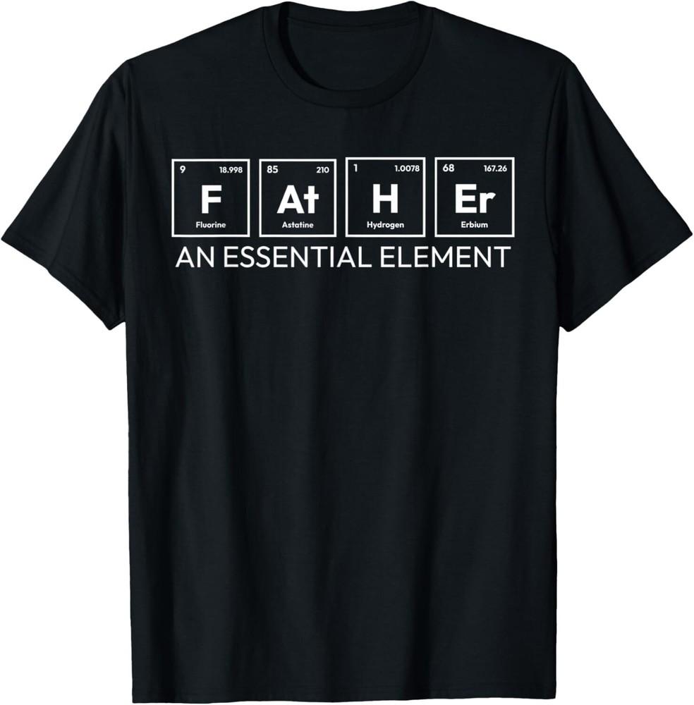 

Father Periodic Table Element Chemistry Science Dad Gifts Gift Unisex T-Shirt XL