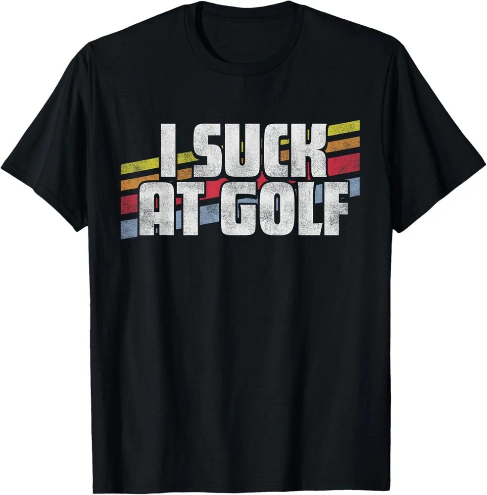 I Suck At Golf Funny Sarcastic Dad Gift Unisex Graphic Tee