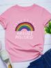 Radiate Positivity Rainbow Print Women T Shirt Short Sleeve O Neck Loose Women Tshirt Ladies Tee Shirt Tops Camisetas Mujer