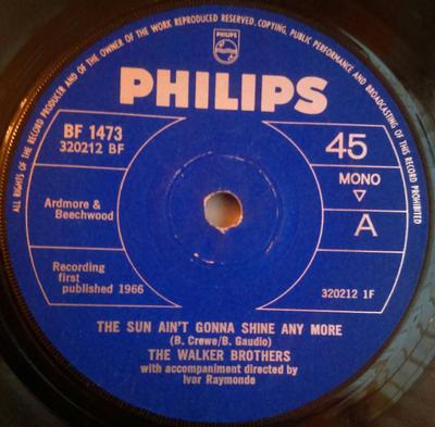 7inch Record WALKER BROTHERS  Sun Aint Gonna Shine Any More BF1473 PHILIPS 1966 UK Rock Used