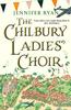 The Chilbury Ladies Choir by Jennifer Ryan Paperback Book 9780008163730