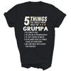 Funny 5 Things Grandpa Grumpa Crazy Unisex Shirt Gift