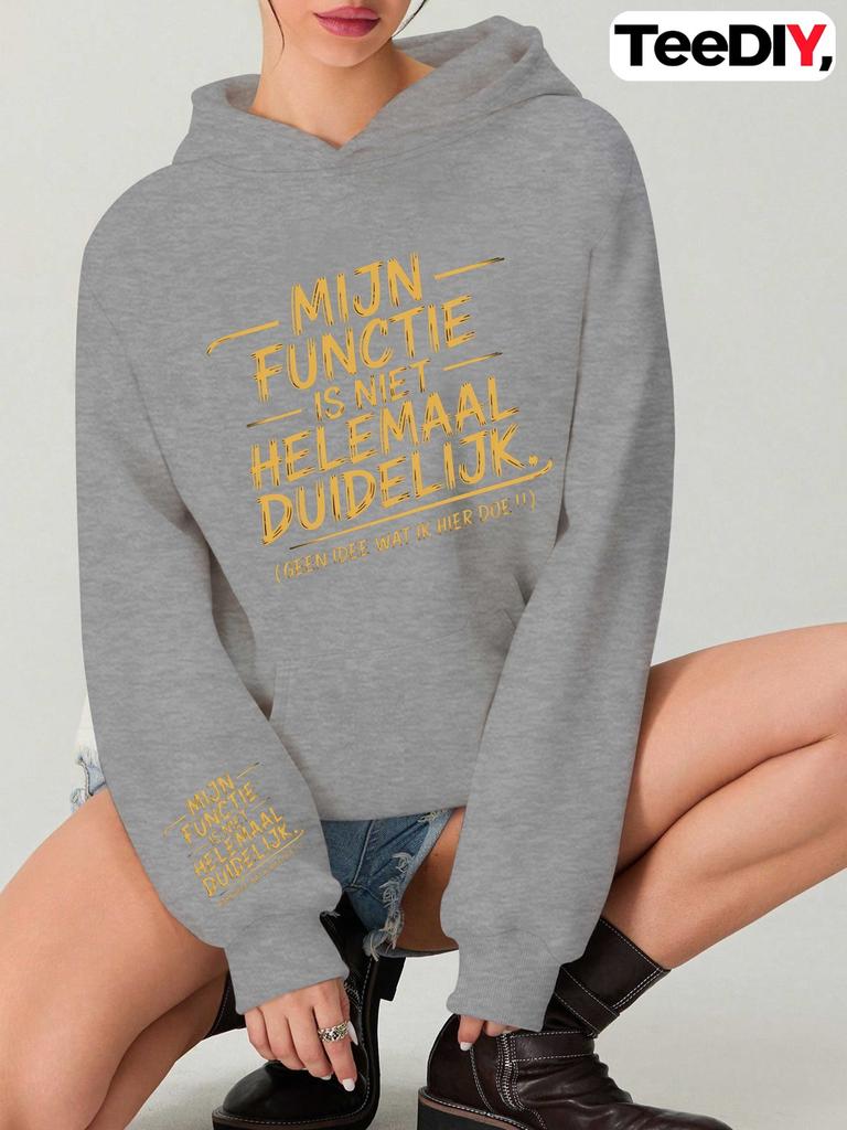 Playful Dutch Quote Unclear Function Women's Hoodies