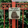 2D Flat - 1pc, Interesting Cat Sign, Vintage Aluminum Sign, Home Wall Art, Fluffy Cat Decoration, Not Fat, Just Fluffy, Humorous Plaque for Cat Lovers