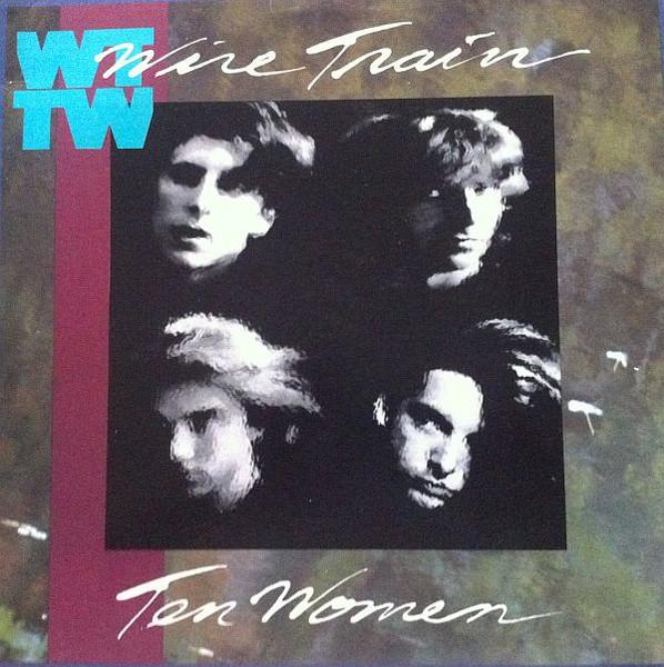 

LP Record WIRE TRAIN Ten Women FC40387 Columbia 1987 Canada Rock Used