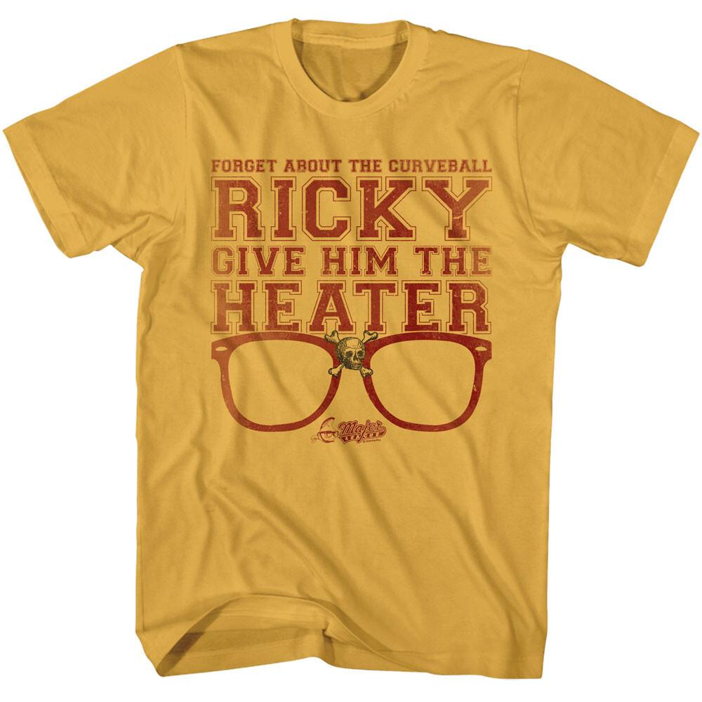 Major League Movie Forget The Curveball Ricky Give Him The Heater Men T Shirt S