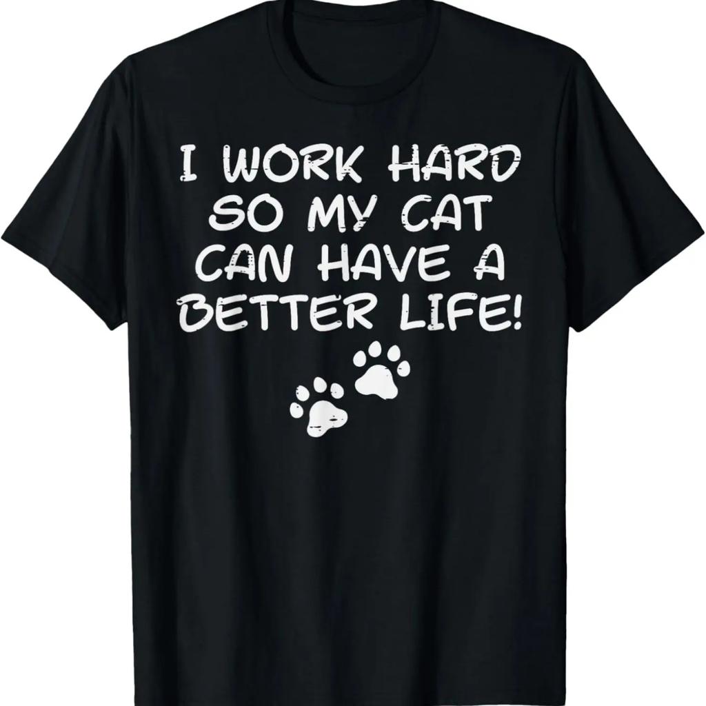 I Work Hard So My Cat Can Have Funny Fur Dad Mom Men Women T-Shirt