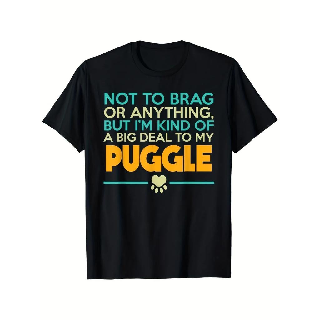 Puggle Dog Owner Funny Not To Brag Graphic Tee Short Sleeve Round Neck T-Shirt For Pet Lovers
