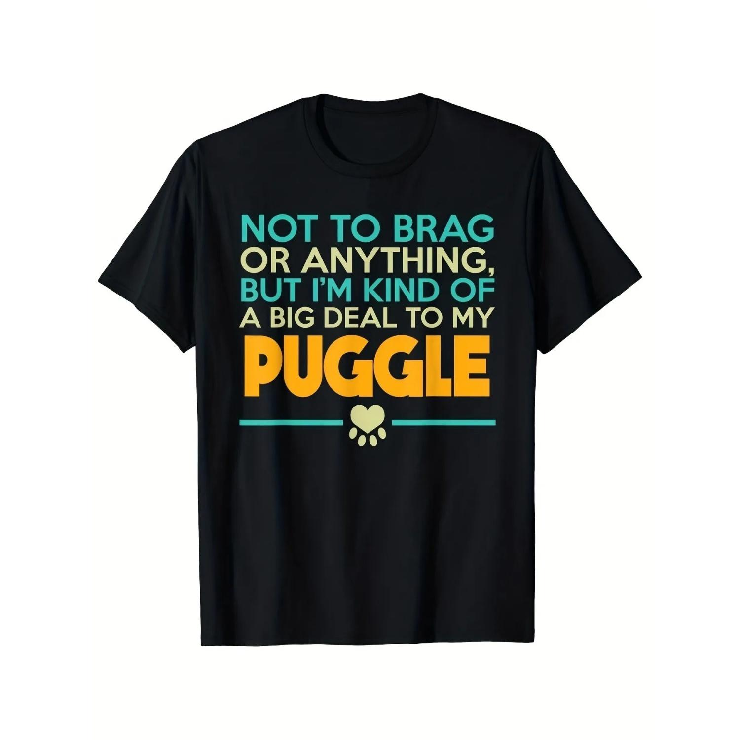 

Puggle Dog Owner Funny Not To Brag Graphic Tee Short Sleeve Round Neck T-Shirt For Pet Lovers XXXXXL