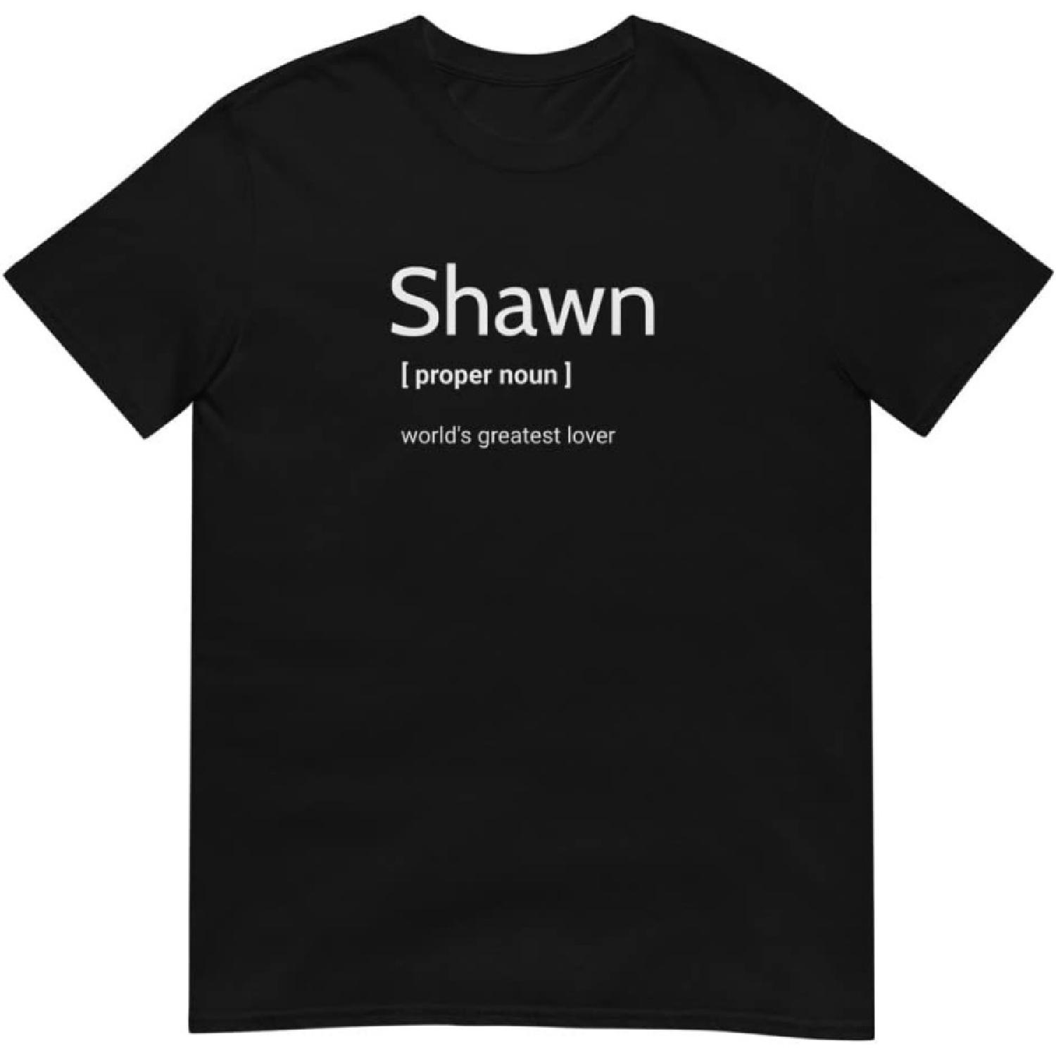 Near Me Tees Shawn World s Greatest Lover Short-Sleeve Men s T-Shirt, Romantic Gift for Shawn M, Black S