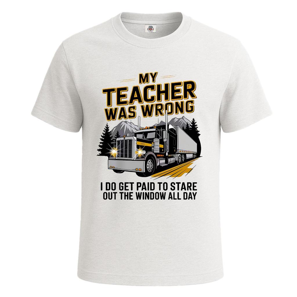 My Teacher Was Wrong Vintage Truck Driver Men's T-Shirt Party Joke Tee Top