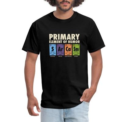 Sarcasm Primary Element Of Humor Men's T-Shirt