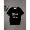 European Sizes This Is a Terrifying Idea for a Funny Joke T-Shirt, Perfect for Summer Graphic Streetwear, Short-Sleeved Gifts for Men'S Clothing