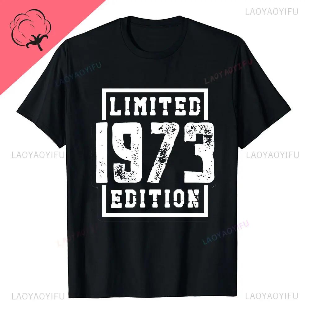 New Style Novelty 51th Birthday Gifts Vintage 1973 T Shirts Graphic Streetwear Casual Fashion Short Sleeve Summer Style Tshirt
