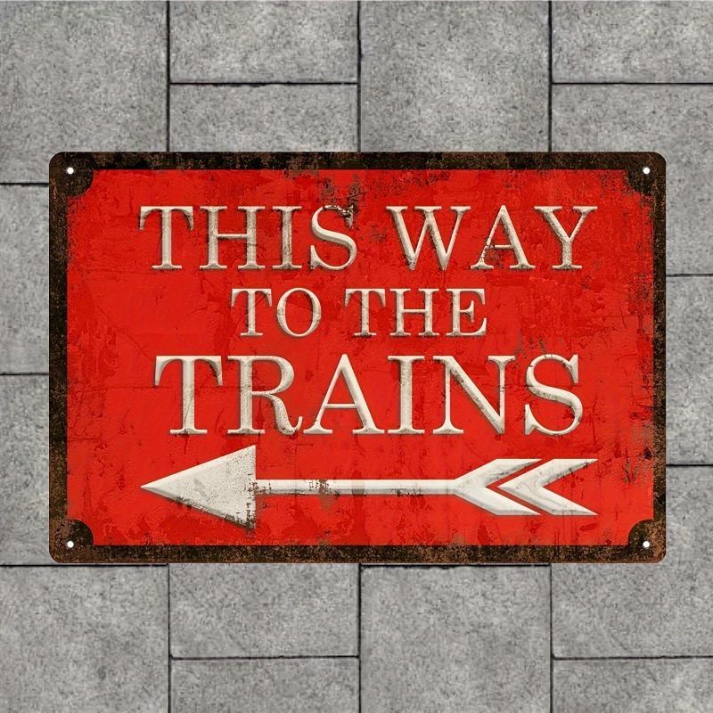 Vintage Metal Railroad Wall Art This Way to the Trains Sign for Garage Train Station Decor 20x30cm(7.8x11.8inch)