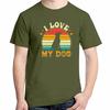 Summer High Quality Short Sleeve Tee I Love My Dog Shirts Graphic Tee Tops  Tshirt New Arrival Goods Unisexs Cotton Tshirt