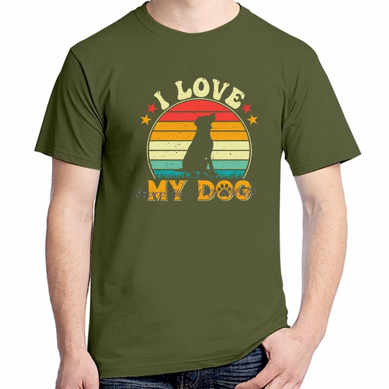 Summer High Quality Short Sleeve Tee I Love My Dog Shirts Graphic Tee Tops Tshirt New Arrival Goods Unisexs Cotton Tshirt