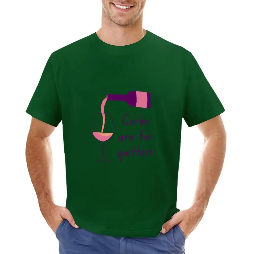 Corks Are for Quitters T-shirt Anime Tees Mens T Shirt Graphic