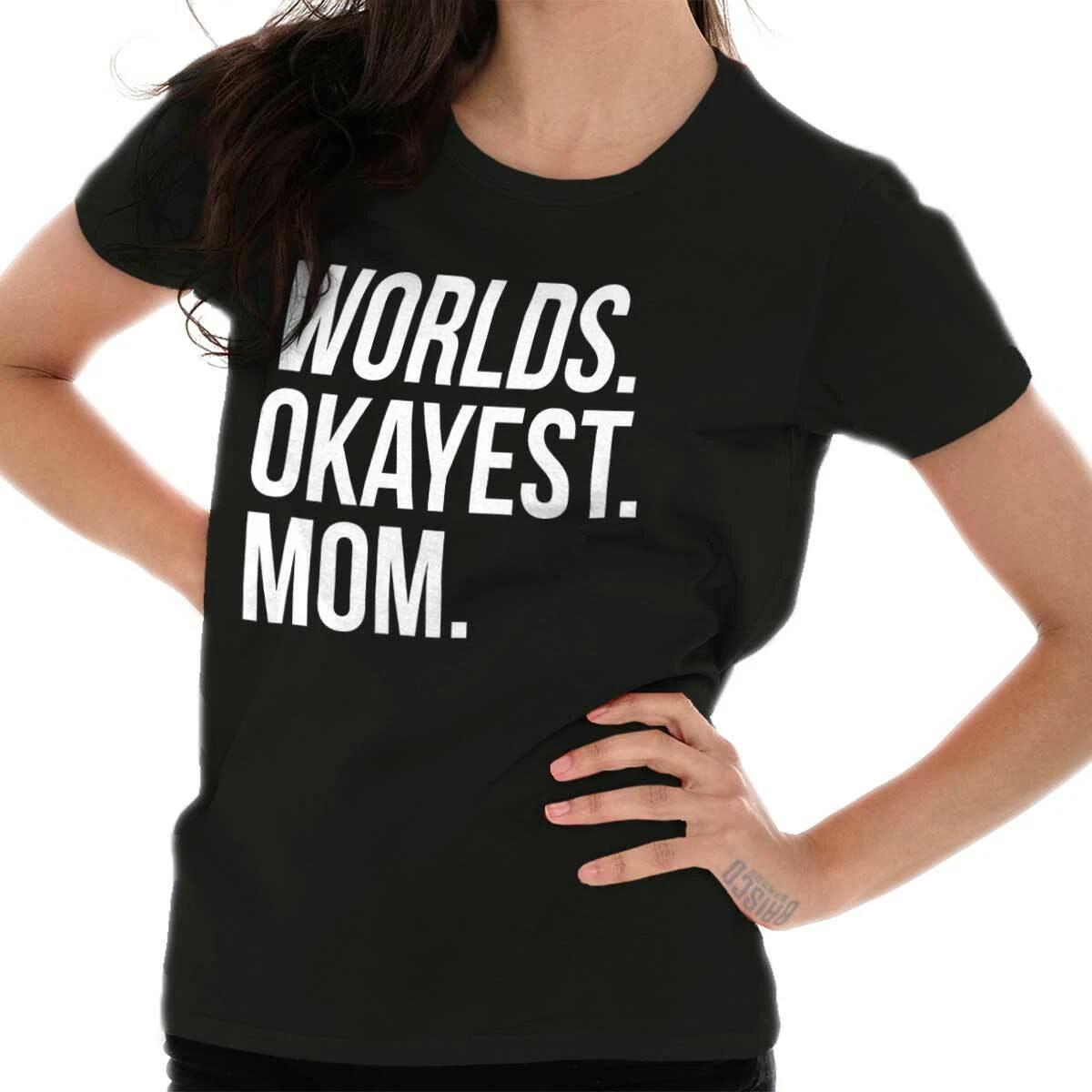 Funny World s Okayest Mom Family Mother Joke Womens Top Junior Graphic Tee XS