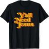 Vintage Y'all Need Jesus Funny Christian Country Retro 70's T-Shirt