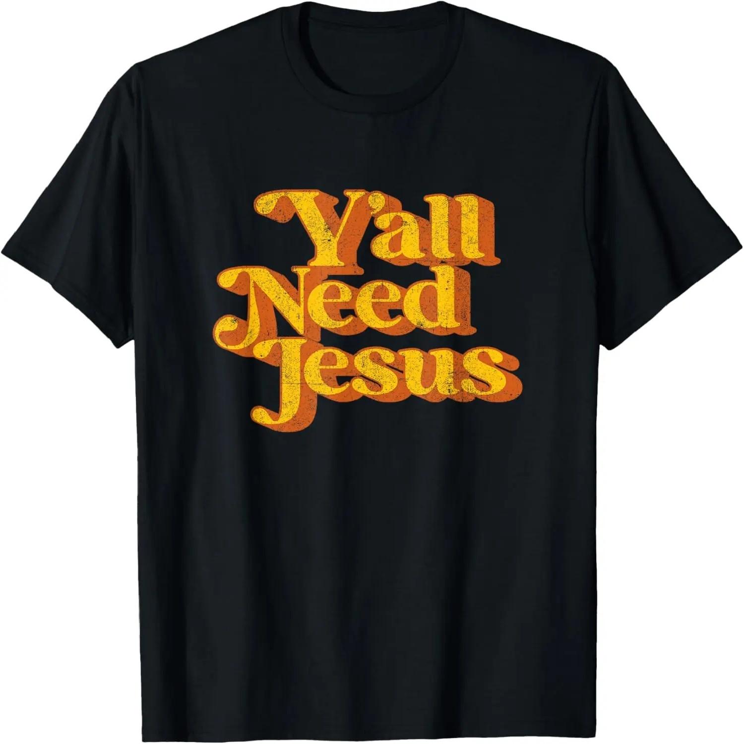 Vintage Y all Need Jesus Funny Christian Country Retro 70 s T-Shirt S